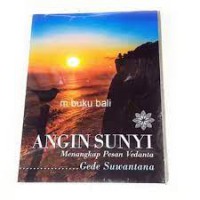 Image of Angin Sunyi : menangkap pesan vedanta